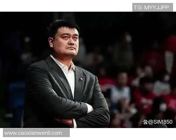 姚明亲临东京赛场见证篮球盛事展现中国力量与体育精神